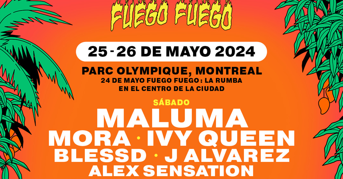 Fuego Fuego Festival 2024 en Montreal